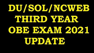 DU SOL Third Year OBE Exam 2021 | Second Phase Exam Confirmed | Admit Card | SOL | NCWEB | REGULAR