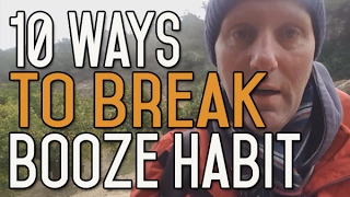 Top 10 Ways To Break Your Drinking Habit