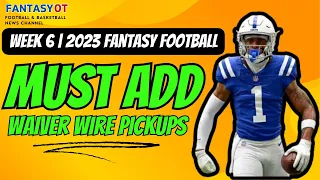 Must Add Waiver Wire Pickups & Stashes For Week 6 | 2023 Fantasy Football