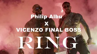 ALBU PHILIP ❌ VICENZO FINAL BOSS- RING