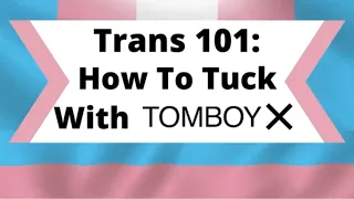 How to Tuck With TomboyX | Trans 101 | Rose Montoya