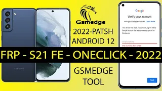 FRP Bypass Samsung Galaxy S21 FE Remove Google Account OneClick