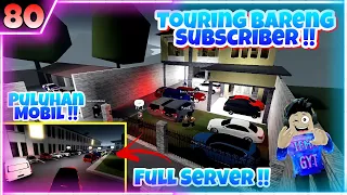 Touring Bareng Subscriber Rame banget Full server !!! | Roblox Car Driving Indonesia #80