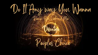 People Choice - Do It Any Way You Wanna (Remix Ben Liebrand Mix)