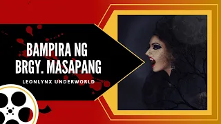 Bampira ng Brgy. Masapang | Tagalog Horror Story | Kwentong Katatakutan