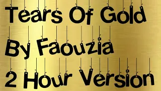 Tears Of Gold By Faouzia 2 Hour Version