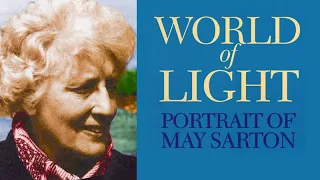 World of Light: Portrait of May Sarton #maysarton