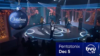 Pentatonix - Christmas Under the Stars Promo | Premieres December 5 on BYUtv
