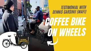 Testimonial with Dennis Garsinii | WAFI | Coffee Bar Tricycle