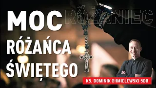 NIESAMOWITE!!! MOC RÓŻAŃCA ŚWIĘTEGO - ks. Dominik Chmielewski SDB