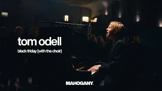 Tom Odell - Black Friday | Mahogany Session