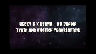 No Drama (English Lyric Translation) - Becky G x Ozuna