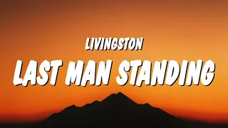 Livingston - Last Man Standing (Lyrics) "i dont need a symphony i just want your voice and a melody"