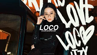 itzy - loco | in ear monitor mix | use earphones