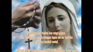 Rosario por los migrantes, los que trabajan lejos de su familia y de su ciudad natal.