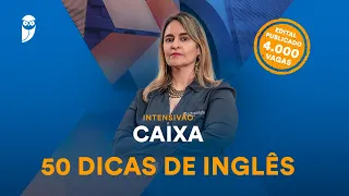 Intensivão CAIXA - 50 dicas de Inglês - Prof. Andrea Belo