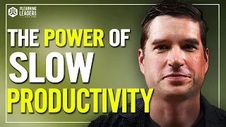 Unlock Excellence with Slow Productivity - Cal Newport