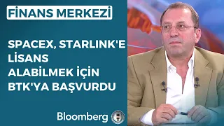 Finans Merkezi - SpaceX Starlink'e Lisans Alabilmek İçin BTK'ya Başvurdu | 21 Eylül 2023