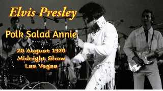 Elvis Presley - Polk Salad Annie - 20 August 1970, Midnight Show - Las Vegas