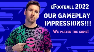 eFootball 2022 | We played the game! - First Impressions!