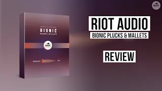 Riot Audio - Bionic Plucks & Mallets Review
