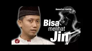 Konsultasi Syariah : Bisa melihat Jin - Ustadz Ammi Nur Baits