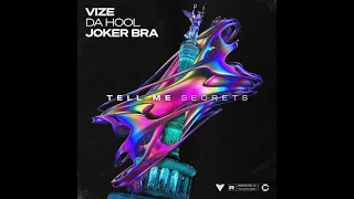 VIZE x Da Hool x Joker Bra - Tell Me Secrets (Official Audio)