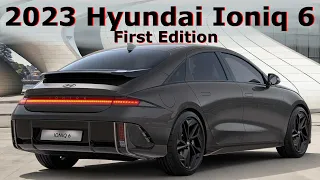 2023 / 2024 HYUNDAI IONIQ 6 FIRST EDITION SOLD OUT ! PRICES AND SPECIFICATION REVEALED !