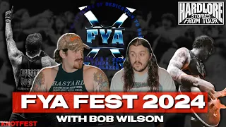 HardLore: FYA Fest 2024 (With Bob Wilson)