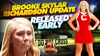 Brooke Skylar Richardson Update 2020 | Released Early |