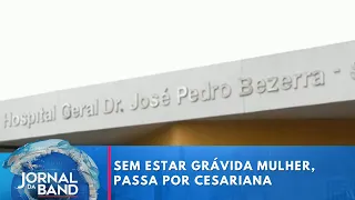 Sem estar grávida mulher, passa por cesariana no Rio Grande do Norte | Jornal da Band