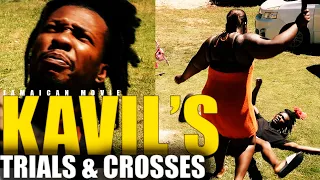 Jamaican Movie: KAVIL's TRIALS & CROSSES