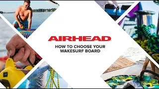 How To Choose Your Wakesurf Board