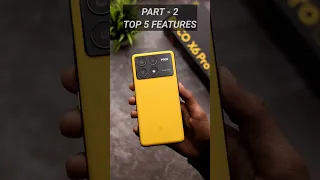 PART 2 - TOP 5 Features POCO X6 PRO 5G 😍