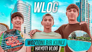 WOZTO BIR KUNLI HAYOTI VLOG