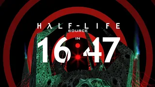 Half-Life: Source in 16:47