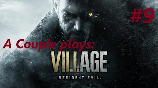 Resident Evil Village: Bad controls makes for bad gameplay! Part 9! (Blind)