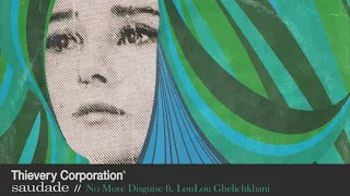 Thievery Corporation - No More Disguise [Official Audio]