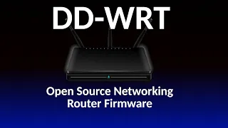 DD-WRT - Open Source Router Firmware to take your home router to the next level of capability!