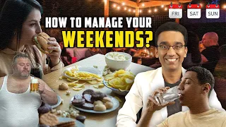 Tips to manage WEEKENDS during FASTING | Dr Pal