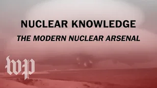 The modern nuclear arsenal | Nuclear Knowledge