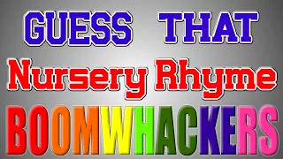 GUESS THAT NURSERY RHYME! Easy Mode | BOOMWHACKERS!