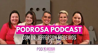 Um bate-papo sobre COMUNICAÇÃO - PodRosa #37 | com dr. Jefferson Medeiros