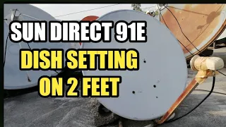 Sun Direct 91E Dish Setting on 2 Feet