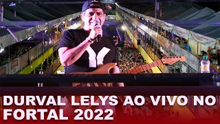 DURVAL LELYS AO VIVO NO FORTAL 2022 - MUSICAS NOVAS 2022 -  ASA DE ÁGUIA AO VIVO 2022