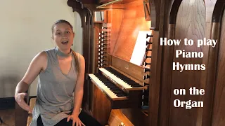 How to play Piano Hymns on the ORGAN | Transition from piano to organ