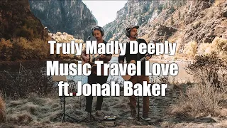 Liric Savage Garden - Truly Madly Deeply | Cover By Music Travel Love ft. Jonah Baker