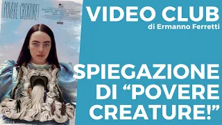 Povere creature!: una spiegazione