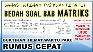 NGIRIT WAKTU! CARA-CARA CEPAT SOAL MATRIKS UNTUK PERSIAPAN TPS PK UTBK