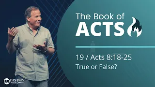 Acts 8:18-25 - True or False?